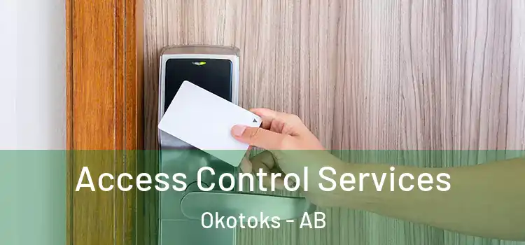 Access Control Services Okotoks - AB