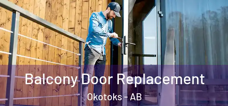  Balcony Door Replacement Okotoks - AB