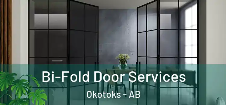 Bi-Fold Door Services Okotoks - AB