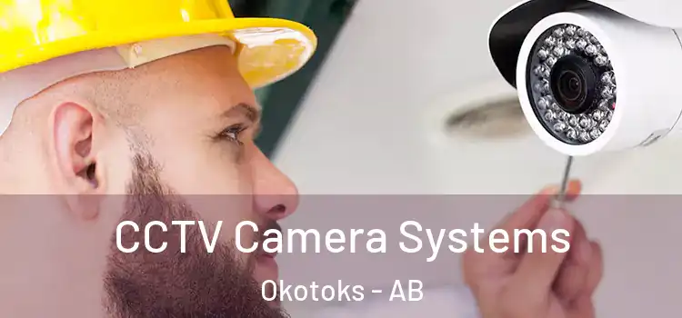 CCTV Camera Systems Okotoks - AB