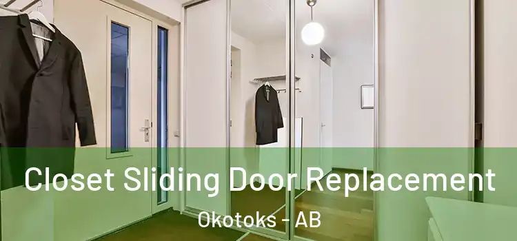 Closet Sliding Door Replacement Okotoks - AB