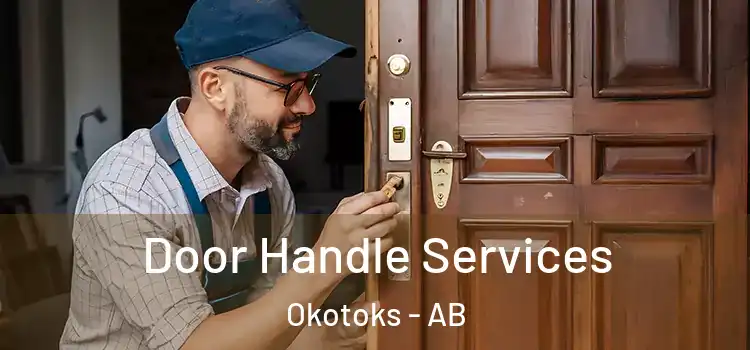 Door Handle Services Okotoks - AB