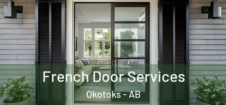 French Door Services Okotoks - AB