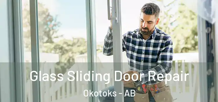 Glass Sliding Door Repair Okotoks - AB