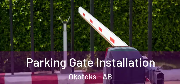 Parking Gate Installation Okotoks - AB