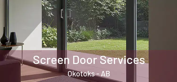 Screen Door Services Okotoks - AB