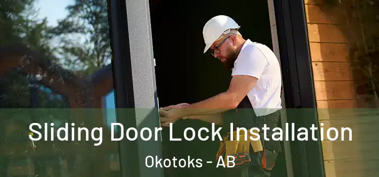 Sliding Door Lock Installation Okotoks - AB